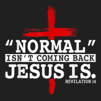 Normal Isn't Coming Back But Jesus Is Revelation 14 Costume T Shirt Ladies Polo Shirt | Artistshot