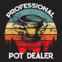 Professional Pot Dealer Pottery, Ceramics, Clay, Pot Maker T-shirt | Artistshot