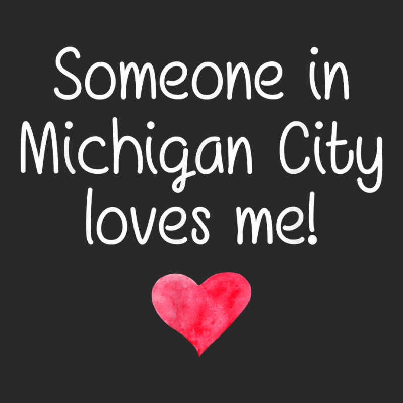 Someone In Michigan City In Indiana Loves Me City Home Gift T Shirt Printed Hat | Artistshot