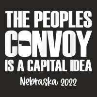 The Peoples Convoy Is A Capital Idea   Nebraska T Shirt Ladies Fitted T-shirt | Artistshot