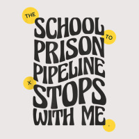 Teacher Educator The School To Prison Pipeline Stops With Me T Shirt Pocket T-shirt | Artistshot