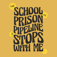 Teacher Educator The School To Prison Pipeline Stops With Me T Shirt Vintage Hoodie And Short Set | Artistshot