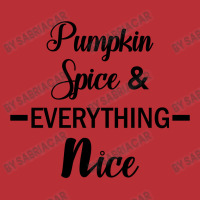 Pumpkin Spice & Everything Nice T-shirt | Artistshot