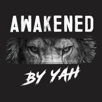 Awakened By Yah Hebrew Israelite Lion Of Judah Jewish T Shirt T-shirt | Artistshot