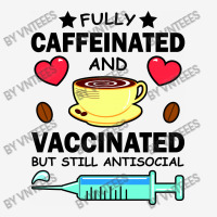 Kawaii Fully Caffeinated And Vaccinated But Still Antisocial Ladies Polo Shirt | Artistshot