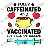 Kawaii Fully Caffeinated And Vaccinated But Still Antisocial Unisex Hoodie | Artistshot