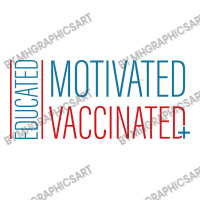 Education Motivated Vaccinated Baby Tee | Artistshot