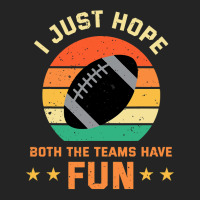 Football I Just Hope Both The Teams Have Fun Football 30 3/4 Sleeve Shirt | Artistshot