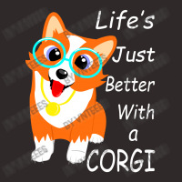 Life's Just Better With A Corgi Racerback Tank | Artistshot