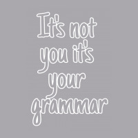 It's Not You It's Your Grammar Youth 3/4 Sleeve | Artistshot