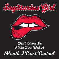 Sagittarius Girl Mouth I Can't Control Birthday Design T Shirt T-shirt | Artistshot