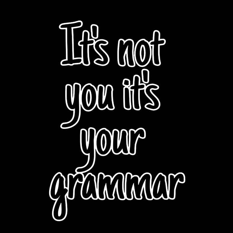 It's Not You It's Your Grammar Youth Sweatshirt by ardylanda | Artistshot