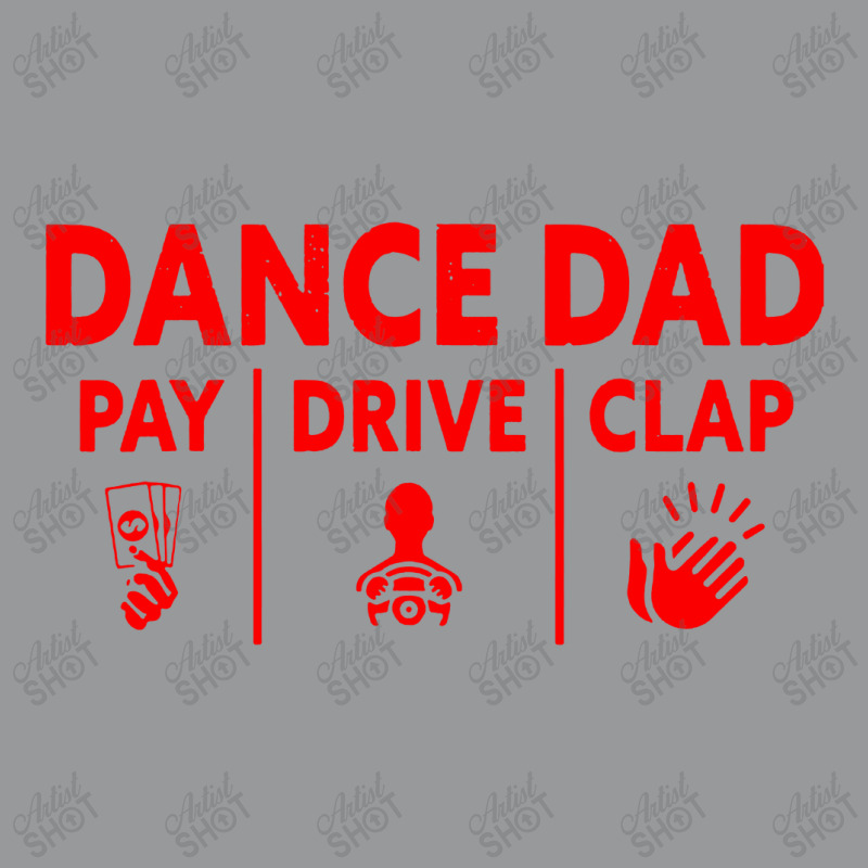 Mens Dance Dad Pay Drive Clap Unisex Hoodie | Artistshot