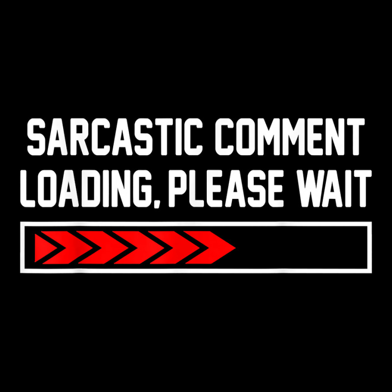 Sarcastic Comment Loading Please Wait For Women Men Joke T Shirt V-neck Tee | Artistshot