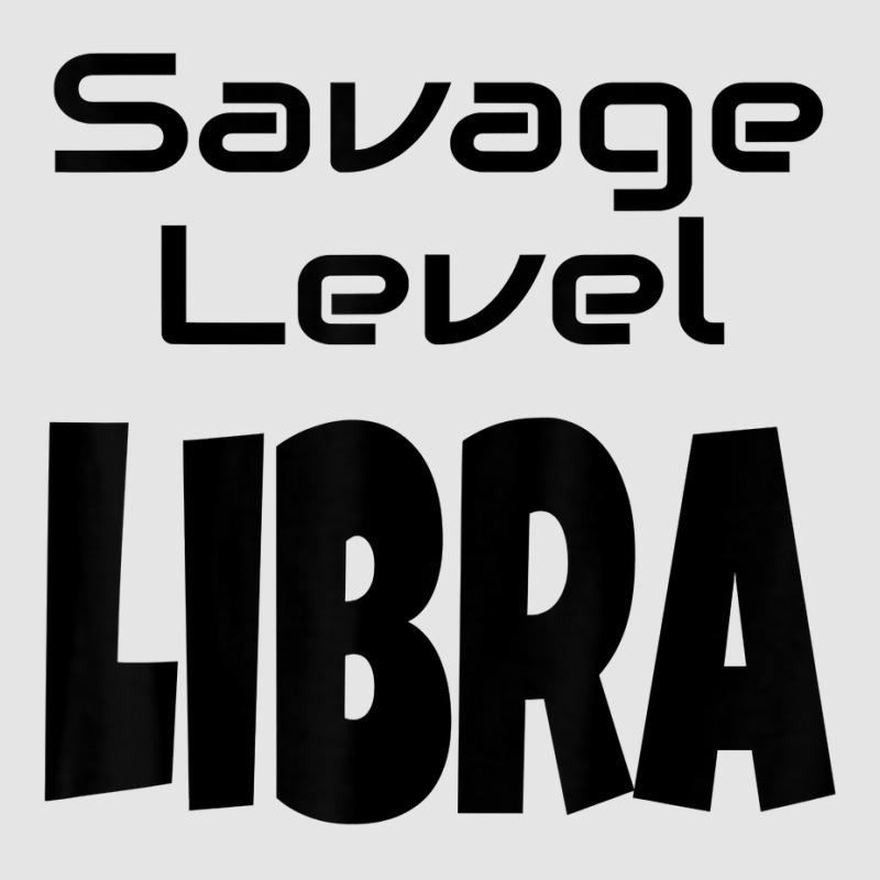 Savage Level Libra Zodiac Sign Astrology Astrological Star T Shirt Exclusive T-shirt | Artistshot