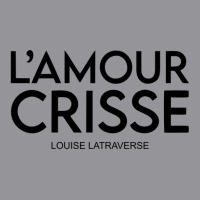 L'amour Crisse Louise Latraverse 3/4 Sleeve Shirt | Artistshot