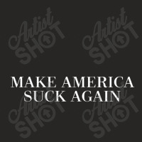 Make America Suck Again Ladies Fitted T-shirt | Artistshot