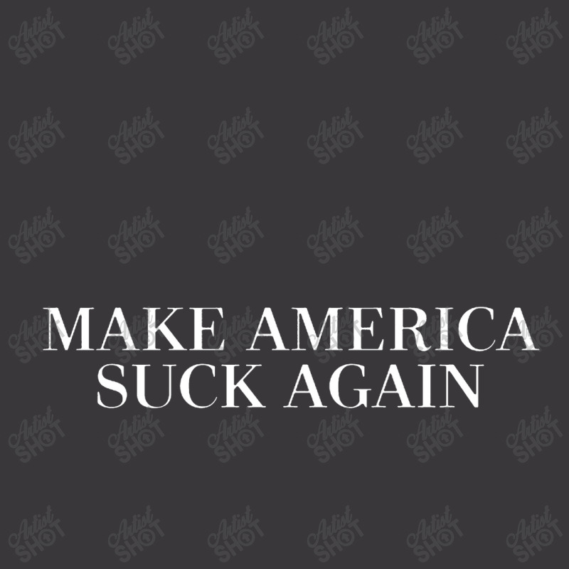 Make America Suck Again Ladies Curvy T-Shirt by bedaopini | Artistshot