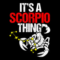 Scorpio Funny Its A Scorpio Thing T Shirt Zipper Hoodie | Artistshot