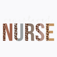 Leopard Registered Nurse Appreciation Healthcare Workers T Shirt T-shirt | Artistshot