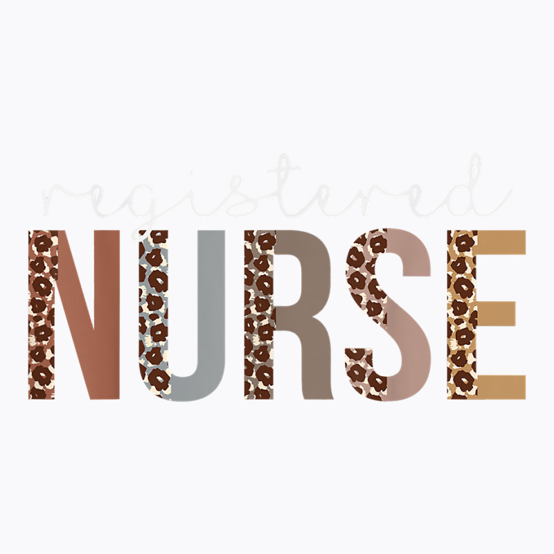 Leopard Registered Nurse Appreciation Healthcare Workers T Shirt T-shirt | Artistshot