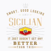 Sicily Flag Souvenirs For Sicilians Men & Women T Shirt T-shirt | Artistshot