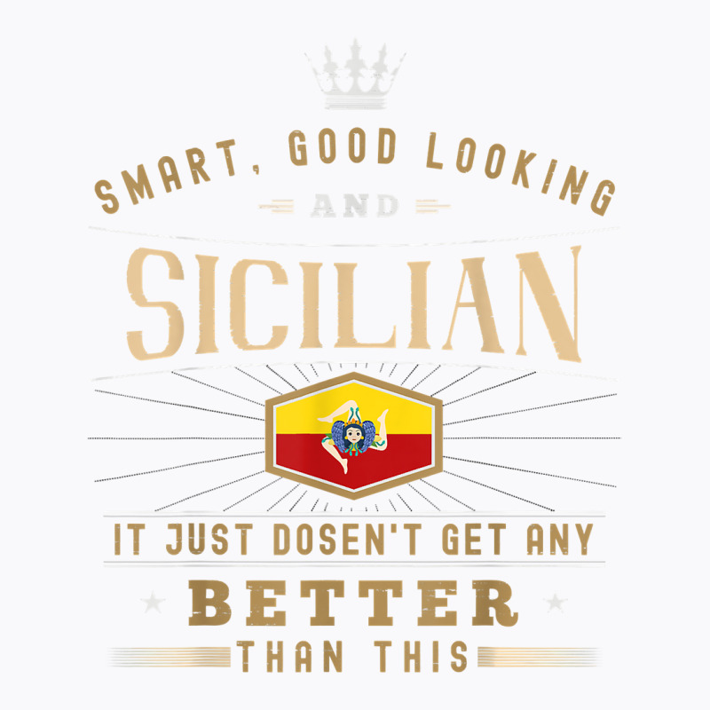 Sicily Flag Souvenirs For Sicilians Men & Women T Shirt T-shirt | Artistshot