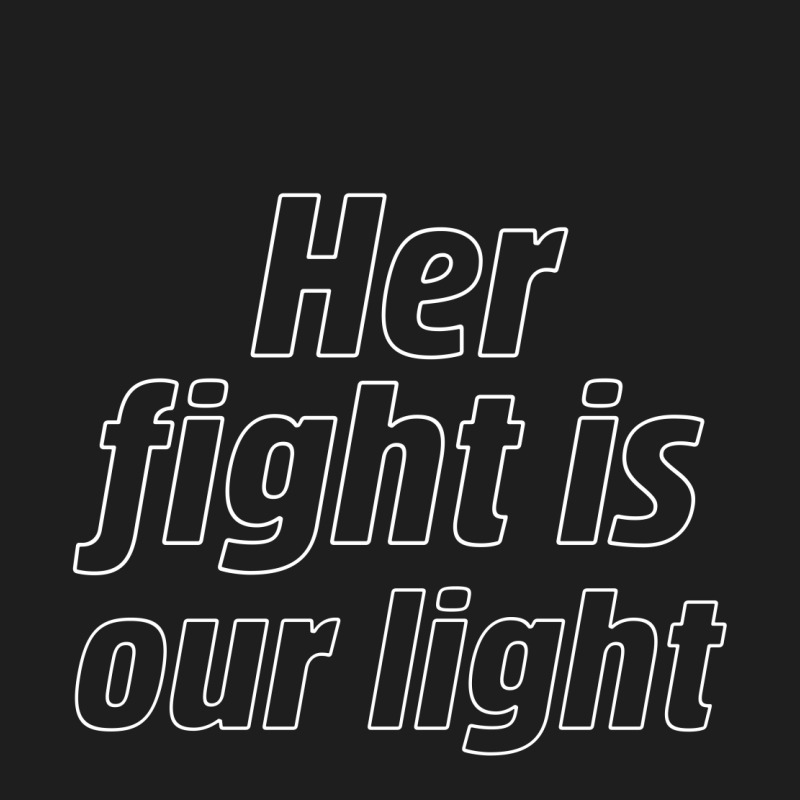 Her Fight Is Our Fight - Motivational Gift Classic T-shirt by Diogo Calheiros | Artistshot