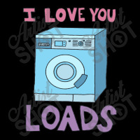 I Love You Loads Washing Machine Toddler Sweatshirt | Artistshot