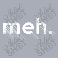 Meh., Bored Apathetic Nihilist Design Tank Dress | Artistshot