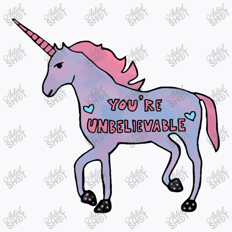 You're Unbelievable Magic Unicorn T-shirt | Artistshot