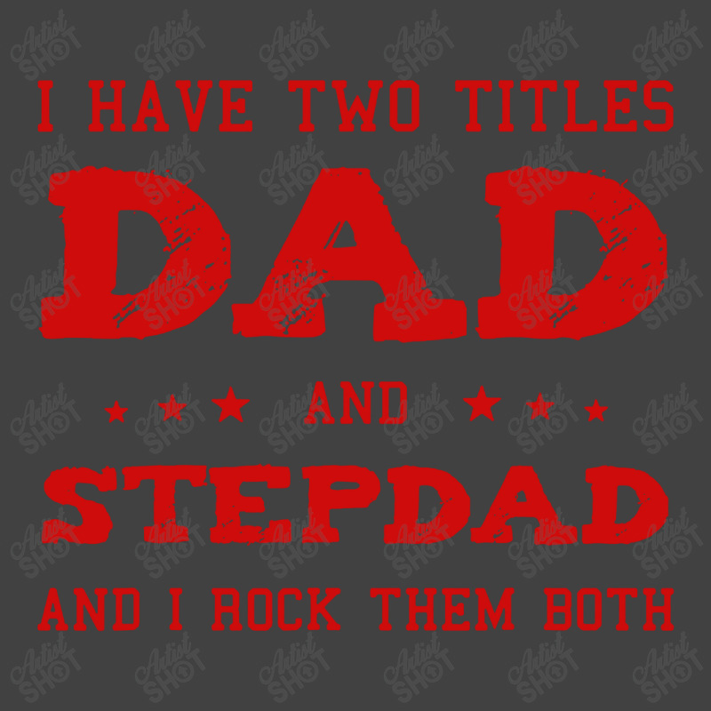 Best Dad And Stepdad Vintage T-shirt | Artistshot