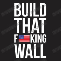 Build That F U S King Wall T-shirt | Artistshot