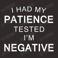 I Had My Patience Tested I'm Negative Funny Quote Racerback Tank | Artistshot