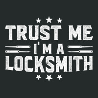 Trust Me I'm A Locksmith  Lock Picker T Shirt Women's Triblend Scoop T-shirt | Artistshot