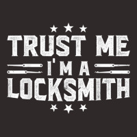 Trust Me I'm A Locksmith  Lock Picker T Shirt Racerback Tank | Artistshot