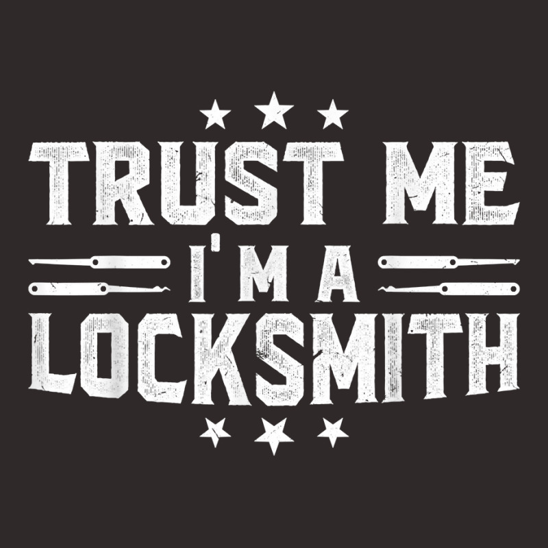 Trust Me I'm A Locksmith  Lock Picker T Shirt Racerback Tank by bibonzgulnacqo | Artistshot