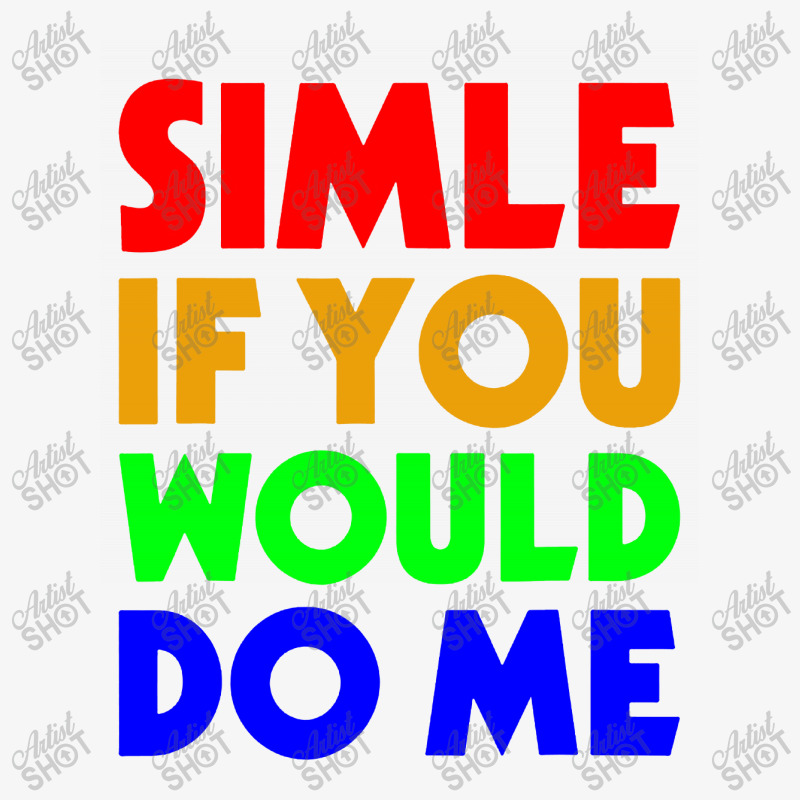 Smile If You Would Do Ladies Fitted T-Shirt by paulscott Art | Artistshot