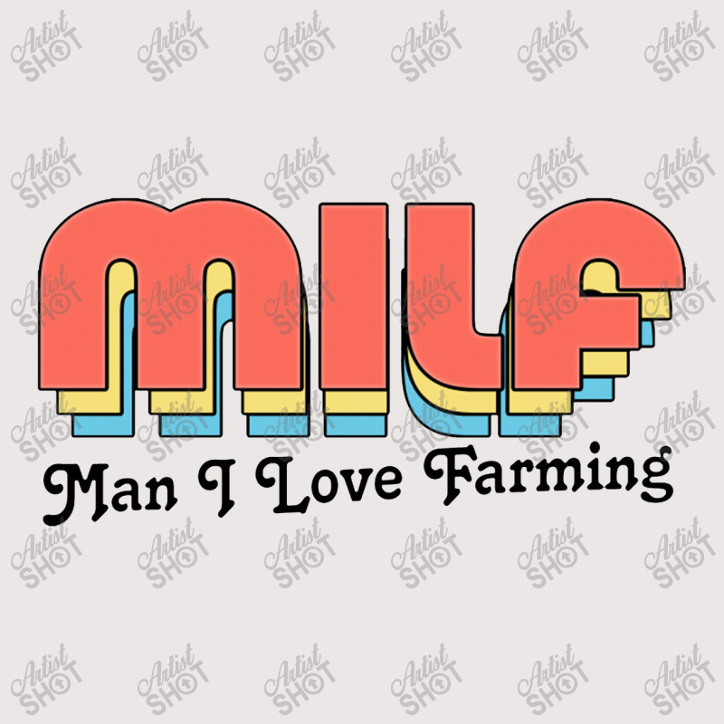 Milf Man I Love Farming Pocket T-shirt | Artistshot