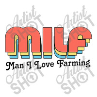 Milf Man I Love Farming Unisex Hoodie | Artistshot