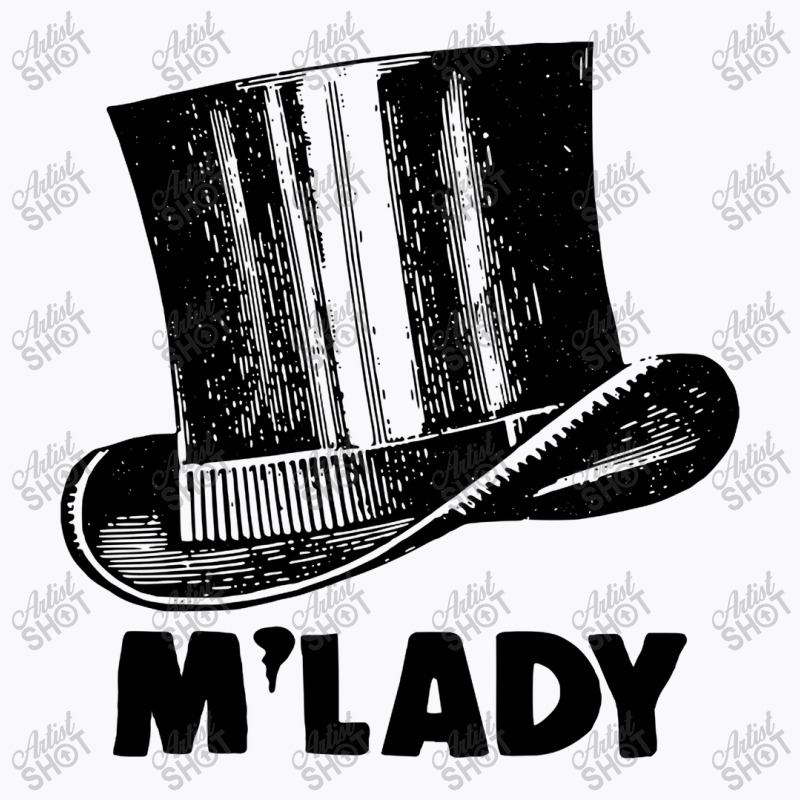 M'lady Hipster Top Hat Tribute T-shirt | Artistshot