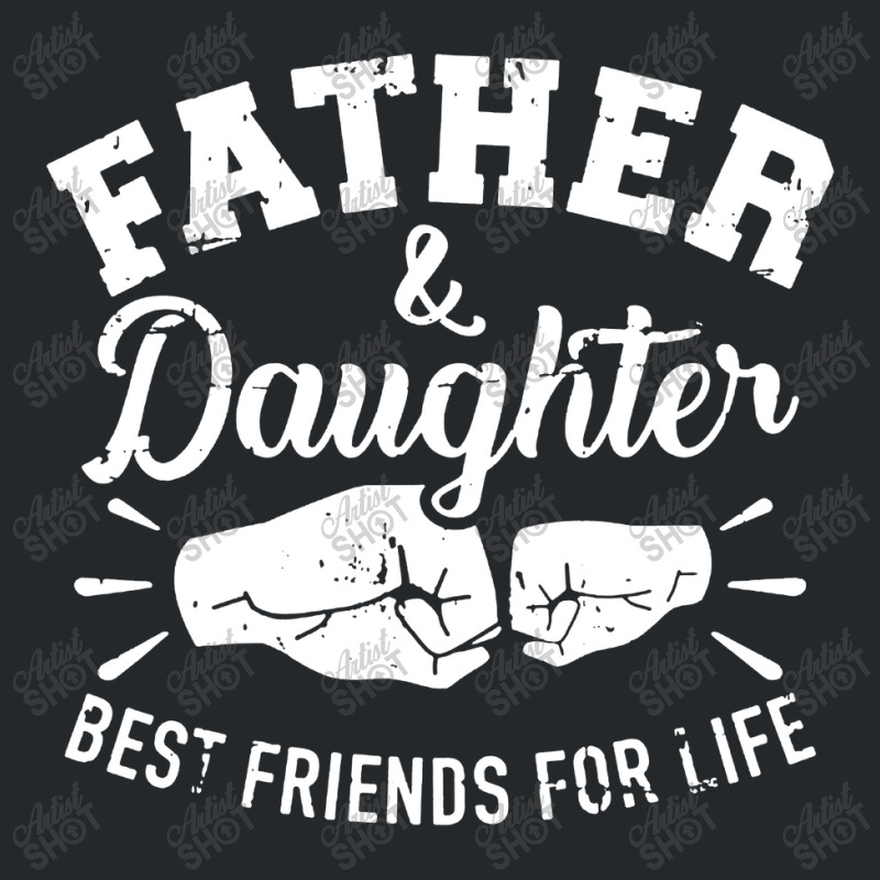 Father And Daughter Best Friends For Life Crewneck Sweatshirt | Artistshot