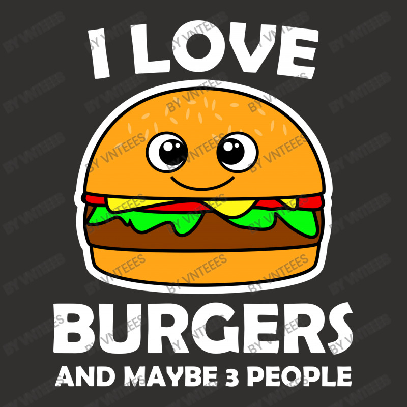 I Love Burgers And Maybe 3 People Champion Hoodie by vnteees | Artistshot