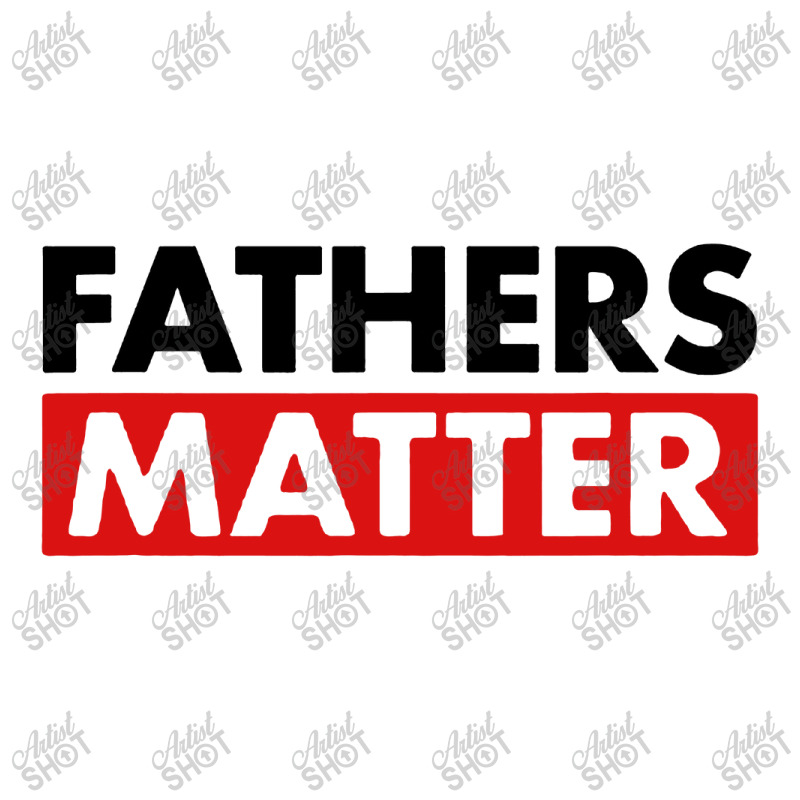 Fathers Matter 3/4 Sleeve Shirt | Artistshot