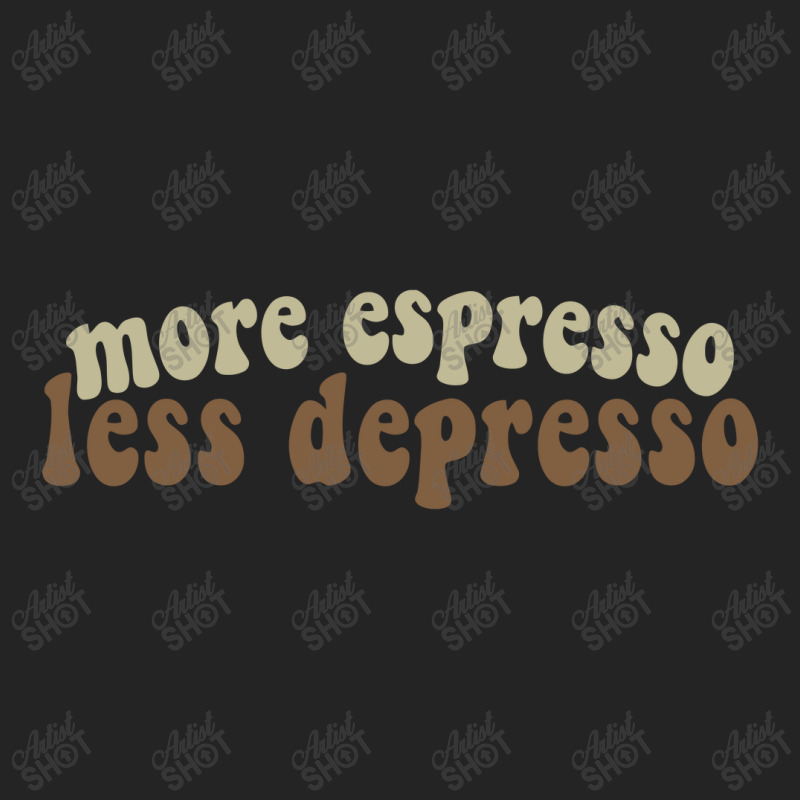 More Espresso, Less Depresso 3/4 Sleeve Shirt | Artistshot