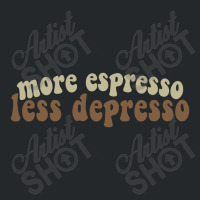 More Espresso, Less Depresso Crewneck Sweatshirt | Artistshot