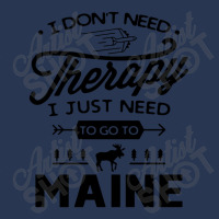 Don't Need Therapy Need Go To Maine Ladies Denim Jacket | Artistshot