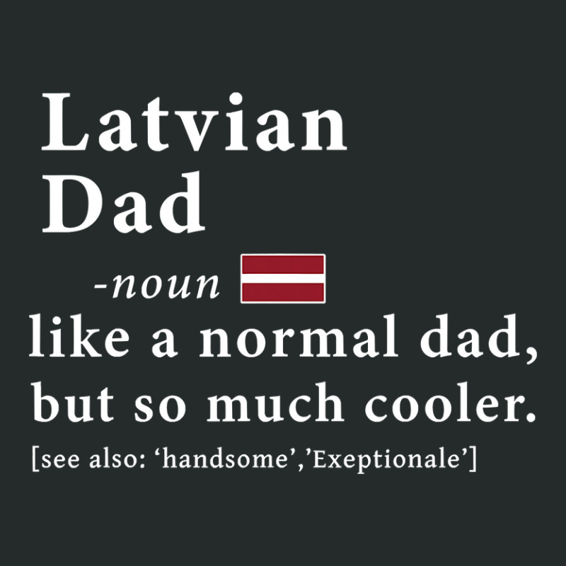 Mens Latvian Dad Definition  Fathers Day Gift Flag Women's Triblend Scoop T-shirt by thutrang92 | Artistshot