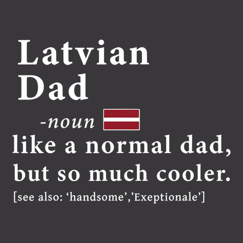 Mens Latvian Dad Definition  Fathers Day Gift Flag Ladies Curvy T-Shirt by thutrang92 | Artistshot