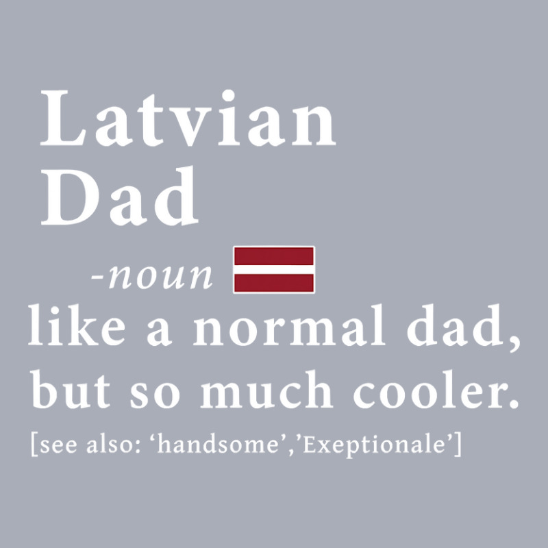 Mens Latvian Dad Definition  Fathers Day Gift Flag Tank Dress by thutrang92 | Artistshot